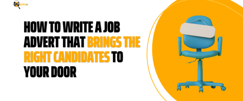 How to Write a Job Advert That Brings the Right Candidates to Your Door